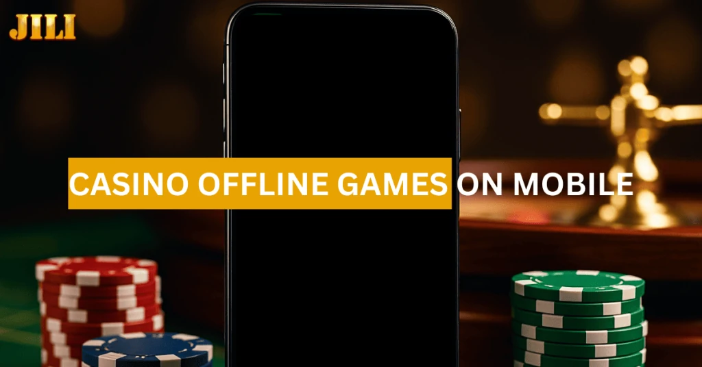 Casino Offline Games on Mobile? What You Need to Know